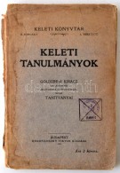 Keleti Tanulmányok. Keleti Könyvtár II. Sorozat, 1 Rész. Goldziher Ignác... - Non Classificati