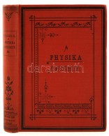 Heller Ágost: A Physika Története A XIX. Században. II.
Bp. 1891-1902. K. M.... - Ohne Zuordnung