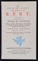 Csapó József: Uj Füves és Virágos Magyar Kert. Reprint Kiadás. Bp., 1988,... - Ohne Zuordnung