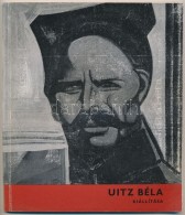 Uitz Béla Kiállítása. A Szovjet Múzeumokban és A MÅ±vész... - Unclassified