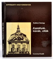 Kelényi György: Kastélyok, Kúriák, Villák. Építészeti... - Non Classificati