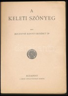 Jajczayné Kanyó Erzsébet: A Keleti SzÅ‘nyeg. Bp., é.n. [1938], Szent... - Unclassified