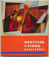 Bortnyik Sándor Kiállítása. Szerk.: N. Pénzes Éva, Pogány Ö... - Ohne Zuordnung