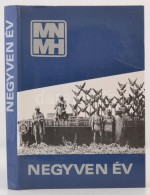 Negyven év. A Magyar Néphadsereg MÅ±velÅ‘dési Házának Története... - Non Classificati