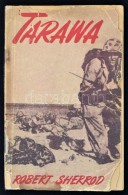 Robert Sherrod: Tarawa. [Washington], 1944, Egyesült Államok Tájékoztató Hivatala... - Unclassified