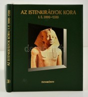 Az Istenkirályok Kora, I. E. 3000-1500. Bp., 1993, Dunakönyv. MÅ±bÅ‘r Kötésben, Jó... - Unclassified