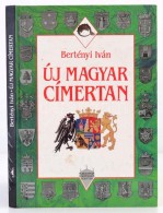 Bertényi Iván: Új Magyar Címertan. Bp., 1998, Maecenas Könyvek. Másodi... - Unclassified