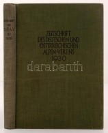 Zeitschrift Des Deutschen Und Österreichisen Alpenverein. 1930. Innsbruck, 1930. Verlag Des D. Und Ö.... - Unclassified