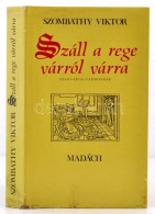 Szombathy Viktor: Száll A Rege Várról Várra. Szlovákiai Vármondák.... - Unclassified
