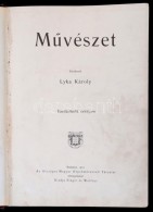 Lyka Károly(szerk.): MÅ±vészet, XII. évfolyam. Bp., 1913, Singer és Wolfner.... - Unclassified