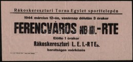 1944 A Ferencváros NB III.-RTE MérkÅ‘zés HirdetÅ‘plakátja 41x19 Cm - Sonstige & Ohne Zuordnung