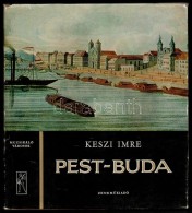 Keszi Imre: Pest-Buda. Muzsikáló Városok. Bp., 1973, ZenemÅ±kiadó. Kiadói... - Unclassified