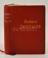 Baedeker, K.: Italien. Handbuch Für Reisende. Erster Teil: Ober-Italien, Ligurien, Das Nördliche Toskana.... - Unclassified