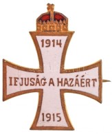 1915. 'Ifjúság A Hazáért 1914-1915' Zománcozott Cu Jelvény,... - Non Classés