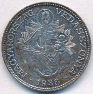 1938. 2P Ag 'Madonna' T:2,2- Adamo P7 - Ohne Zuordnung