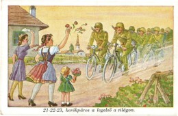 ** T2/T3 21-22-23, Kerékpáros A LegelsÅ‘ A Világon / Hungarian Military Art Postcard,... - Non Classificati