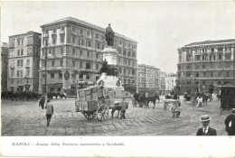 T2/T3 Naples, Napoli; Piazza Della Ferrovia, Monumento A Garibaldi / Railway Station, Square, Garibaldi Statue (EK) - Unclassified