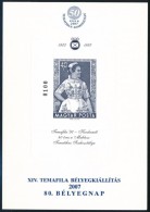 ** 2007/18A1 XIV. Temafila Bélyegkiállítás Emlékív (6.000) - Other & Unclassified