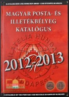 Magyar Posta- és Illetékbélyeg Katalógus 2012-2013 (jó állapotban) - Altri & Non Classificati