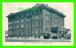 SASKATOON, SASKATCHEWAN - MILITARY VOCATIONAL SCHOOL - TRAVEL IN 1919 - NOVELTY MFG. & ART CO - - Saskatoon