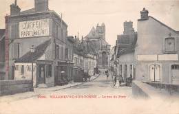 Villeneuve Sur Yonne       89    Rue Du Pont  - Légèremnt Décollée -   (voir Scan) - Villeneuve-sur-Yonne