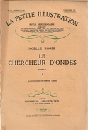 Petite Illustration N° 548 - Le Chercheur D'ondes, 1 - ROGER, Noëlle (BE+) - Autres & Non Classés