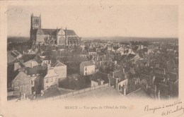 MEAUX   77  SEINE ET MARNE   CPA   VUE PRISE DE L'HOTEL DE VILLE - Meaux