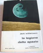 CLASSICI FANTASCIENZA-EDIT LIBRA0 LEGIONE DELLO SPAZIO N.1(100614) - Science Fiction Et Fantaisie