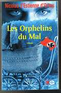Les Orphelins Du Mal - Nicolas D'Estienne D'Orves - 2007 - 526 Pages 24 X 15,3 Cm - Schwarzer Roman