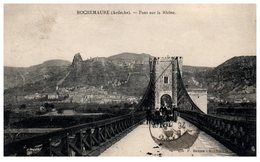 07  -- ROCHEMAURE -- Pobnt Sur Le Rhone - Rochemaure