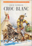 CROC-BLANC-Jack LONDON-Hachette-1957 (scans)-BE - Ideal Bibliotheque