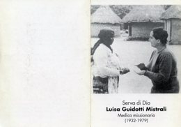 Santino Depliant SERVA DI DIO LUISA GUIDOTTI MISTRALI Medico Missionario - OTTIMO N23 - Religión & Esoterismo