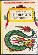 Pearl Buck - Le Dragon Magique - Idéal - Bibliothèque - ( 1972 ) . - Ideal Bibliotheque