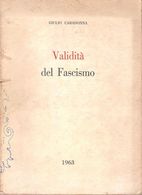 GIULIO CARADONNA VALIDITA' DEL FASCISMO 1963 1a STAMPA COPIA AUTOGRAFATA - Oorlog 1939-45