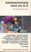 Buch: Spinnarke: Arbeitssicherheitsrecht Von A-Z Beck-Rechtsberater 1992 247 Seiten - Diritto