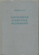 Buch: Obadovics: Taschenbuch Der Elementar-Mathematik Teubner-Verlagsgesellschaft Leipzig 1962 - Technical