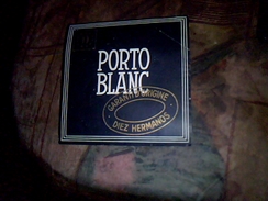 Portugal  Vieux Papier Collection Etiquette Occasion  Publicitaire  Porto Blanc Garantie Origine  Diez Hermanos - Alcoholes Y Licores