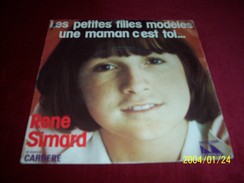 RENE SIMARD  ° LES PETITES FILLES MODELES / UNE MAMAN C'EST TOI - Volledige Verzamelingen