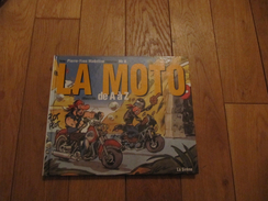 Livre Album Bd La Moto Illustrée De A à Z Oberthur La Sirene 2002 - Motorfietsen