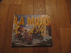 Livre Album Bd La Moto Illustrée De A à Z Oberthur La Sirene 2002 - Motorrad