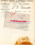 13 - MARSEILLE- FACTURE G. GAROUTTE- ENTREPOT GENERAL VERRERIES FAIENCES- MAISONNEUVE ET QUEYRAS- USINE A SAINT MARCEL - 1900 – 1949