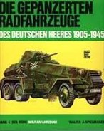 Die Gepanzerten Radfahrzeuge Des Deutschen Heeres 1905-1945 - 5. Wereldoorlogen