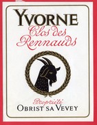 --  ETIQUETTE VIN SUISSE -  YVORNE CLOS DES RENNAUDS - PROPRIETE OBRIST SA VEVEY -- - 700 Jaar Zwitserse Confederatie