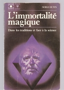 L'immortalité Magique De Serge Hutin Editions Marabout Collection Univers Secrets N°446 - Marabout SF