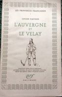 LES PROVINCES FRANCAISES * L'AUVERGNE  Et LE VELAY * Par LUCIEN GACHON - Auvergne