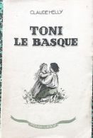 * TONI LE BASQUE * Par Claude HELLY  E.O. 1945 - Baskenland