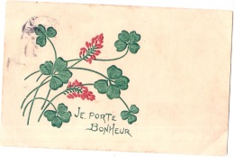 Carte Fantaisie *- Je Porte Bonheur - TB  Relief  Trefle 4 Feuilles - Plantes Médicinales