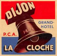 D5507  "GRAND HOTEL LA CLOCHE - DIJON"   ETICHETTA ORIGINALE - ORIGINAL LABEL - Etiquettes D'hotels