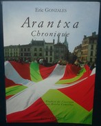 ARANTXA CHRONIQUE.Eric Gonzales.150 Pages - Pays Basque