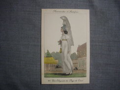 NORMANDES D'AUTREFOIS  -  Une élegante Du PAYS DE CAUX  -  N° 45  -  Costumes  -  Traditions  -  Coiffes - Costumi